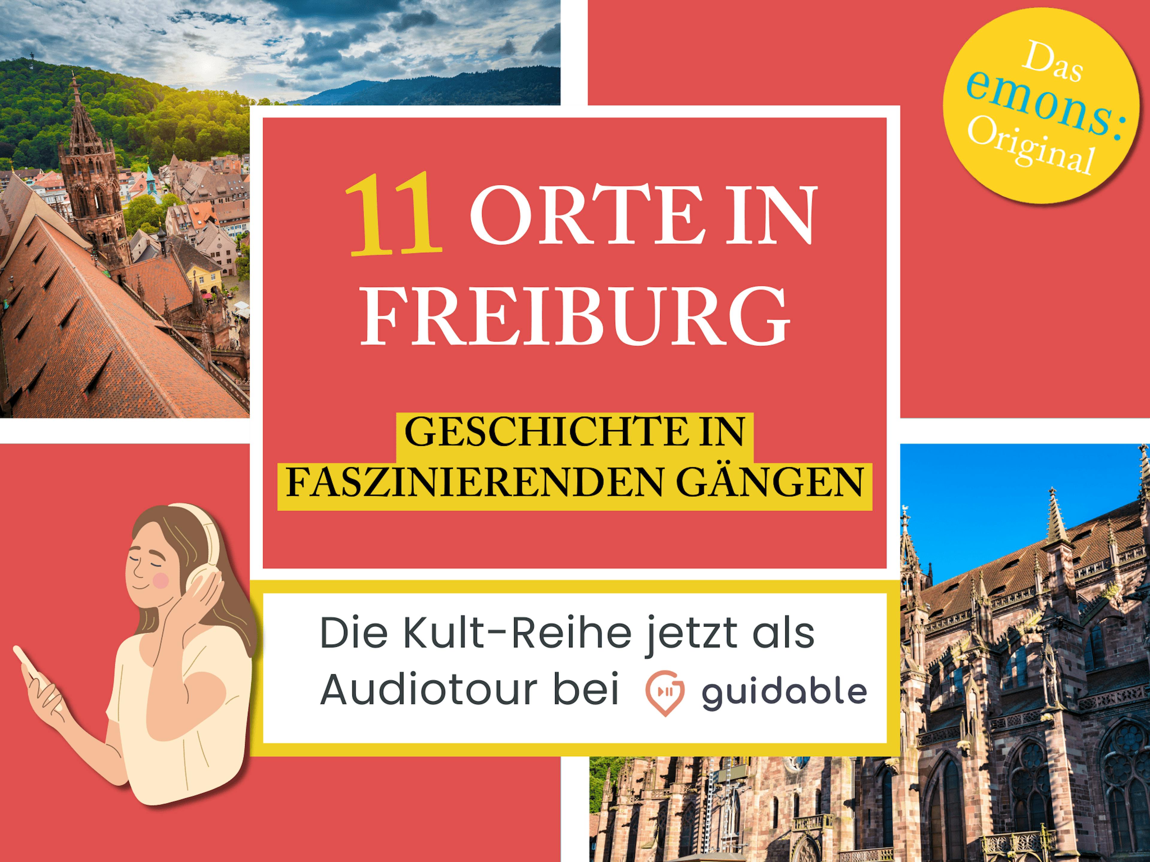 11 Orte in Freiburg im Breisgau Geschichte in
faszinierenden Gängen