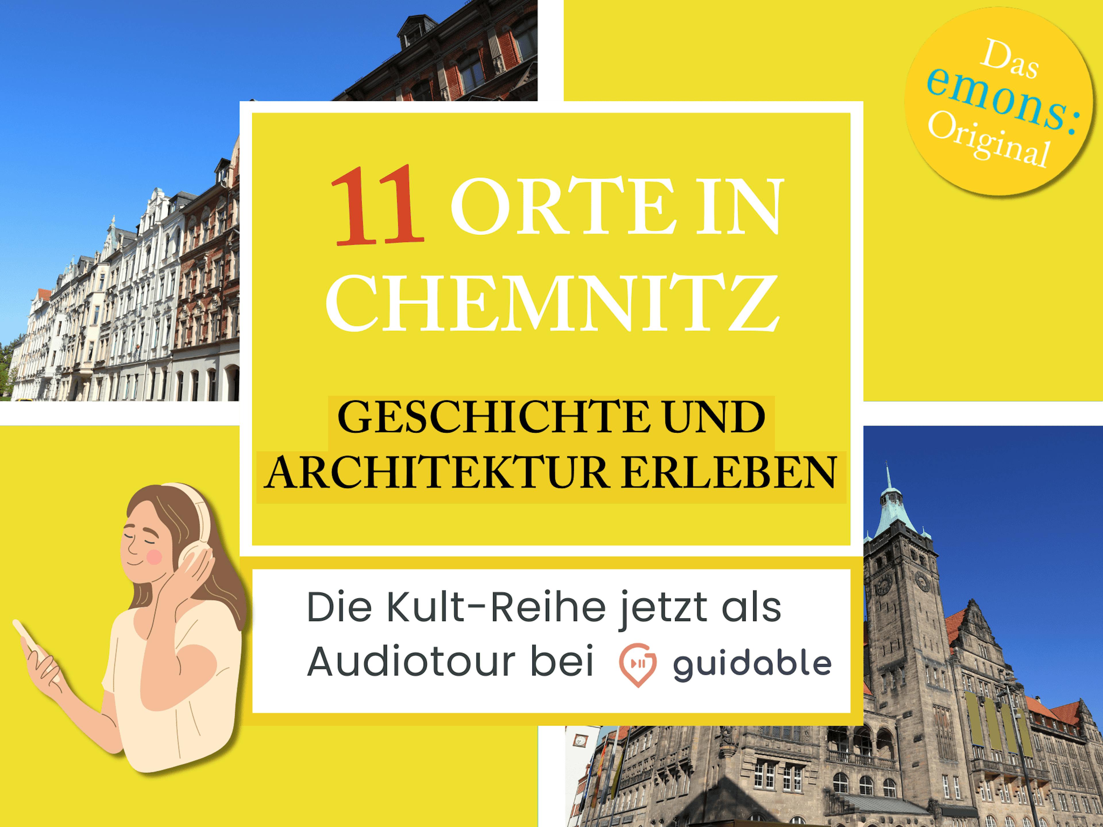 11 Orte in Chemnitz Geschichte und
Architektur erleben