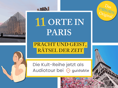 11 Orte in Paris Pracht und Geist,
Rätsel der Zeit
