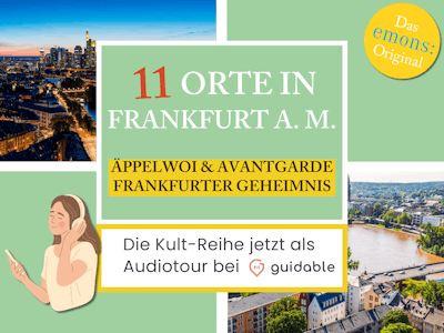 11 Orte in Frankfurt am Main Äppelwoi & Avantgarde
Frankfurter Geheimnis