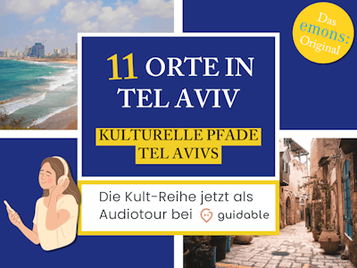 11 Orte in Tel Aviv Kulturelle Pfade
Tel Avivs