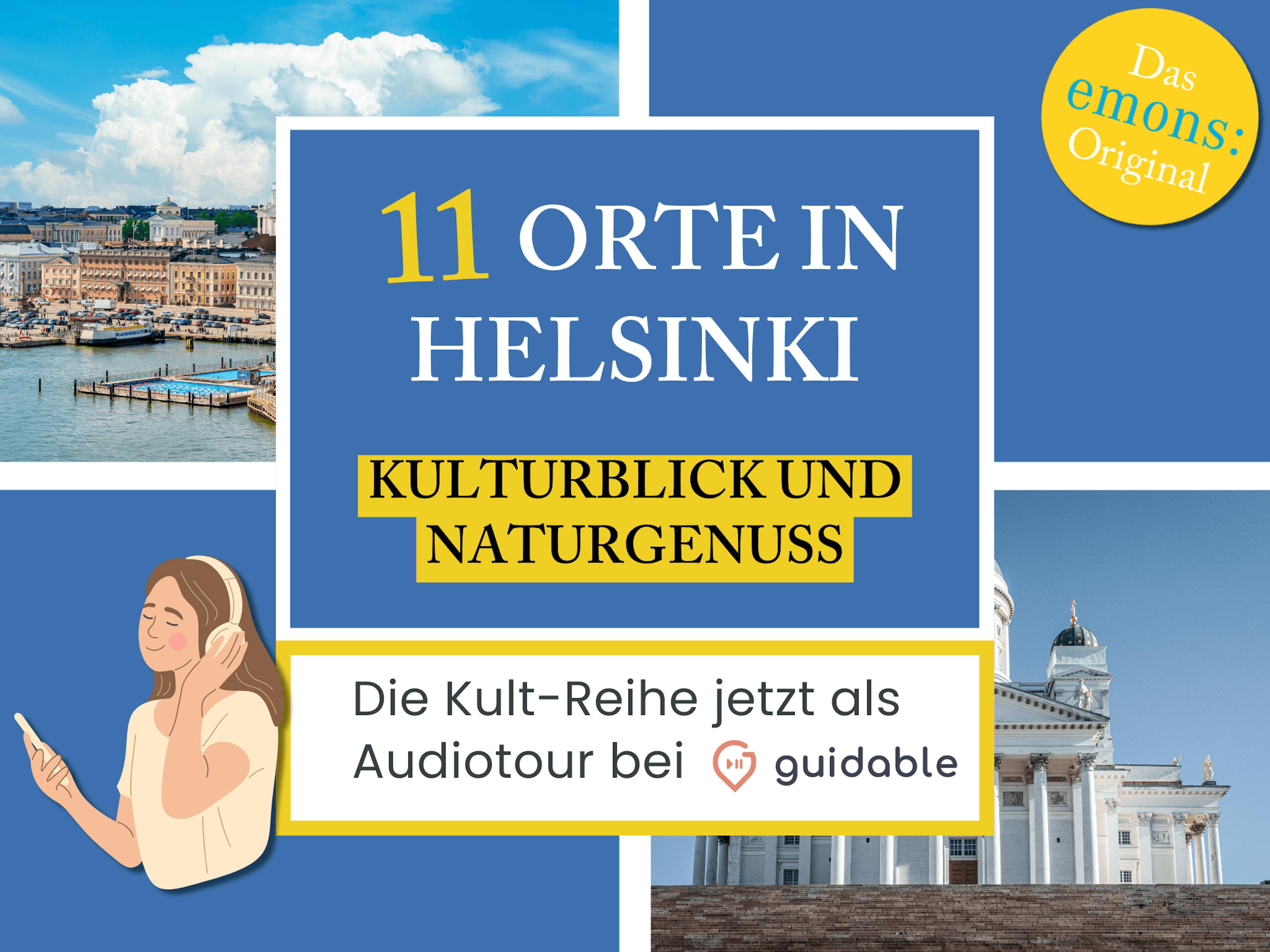 11 Orte in Helsinki Kulturblick und
Naturgenuss