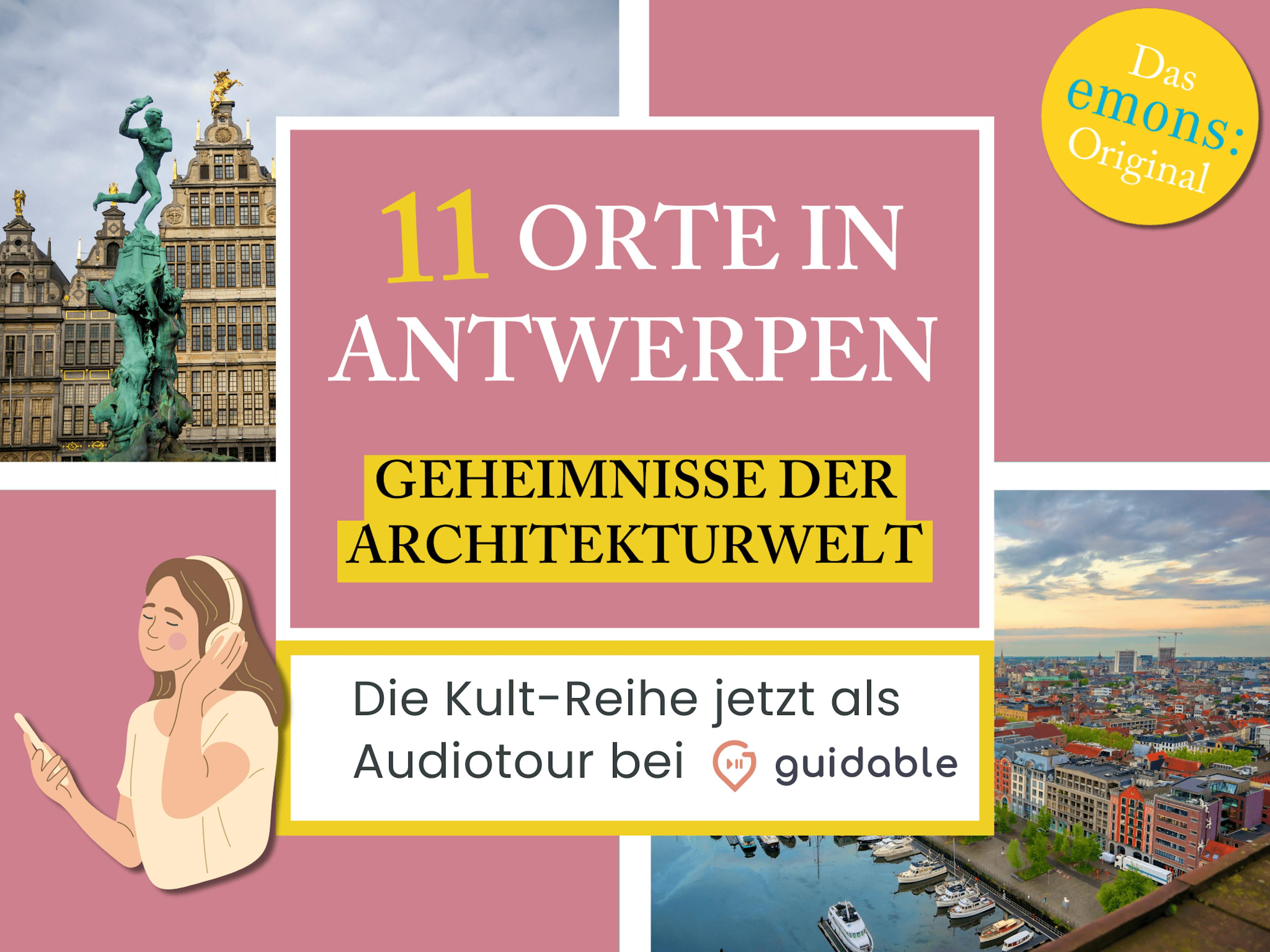 11 Orte in Antwerpen Geheimnisse der 
Architekturwelt