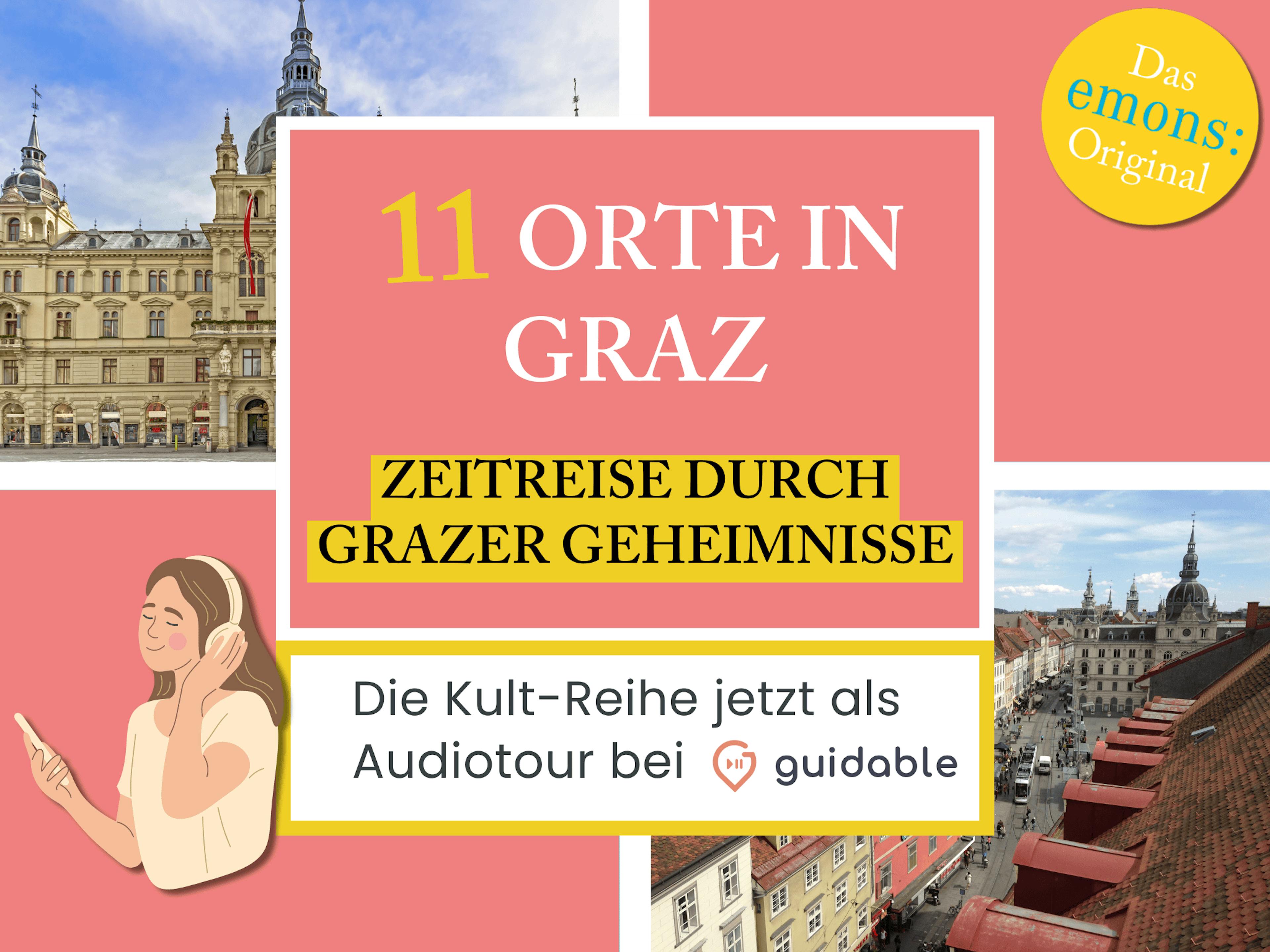 11 Orte in Graz Zeitreise durch 
 Grazer Geheimnisse