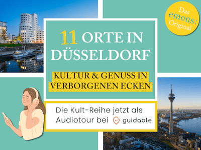 11 Orte in Düsseldorf Kultur & Genuss
in verborgenen Ecken
