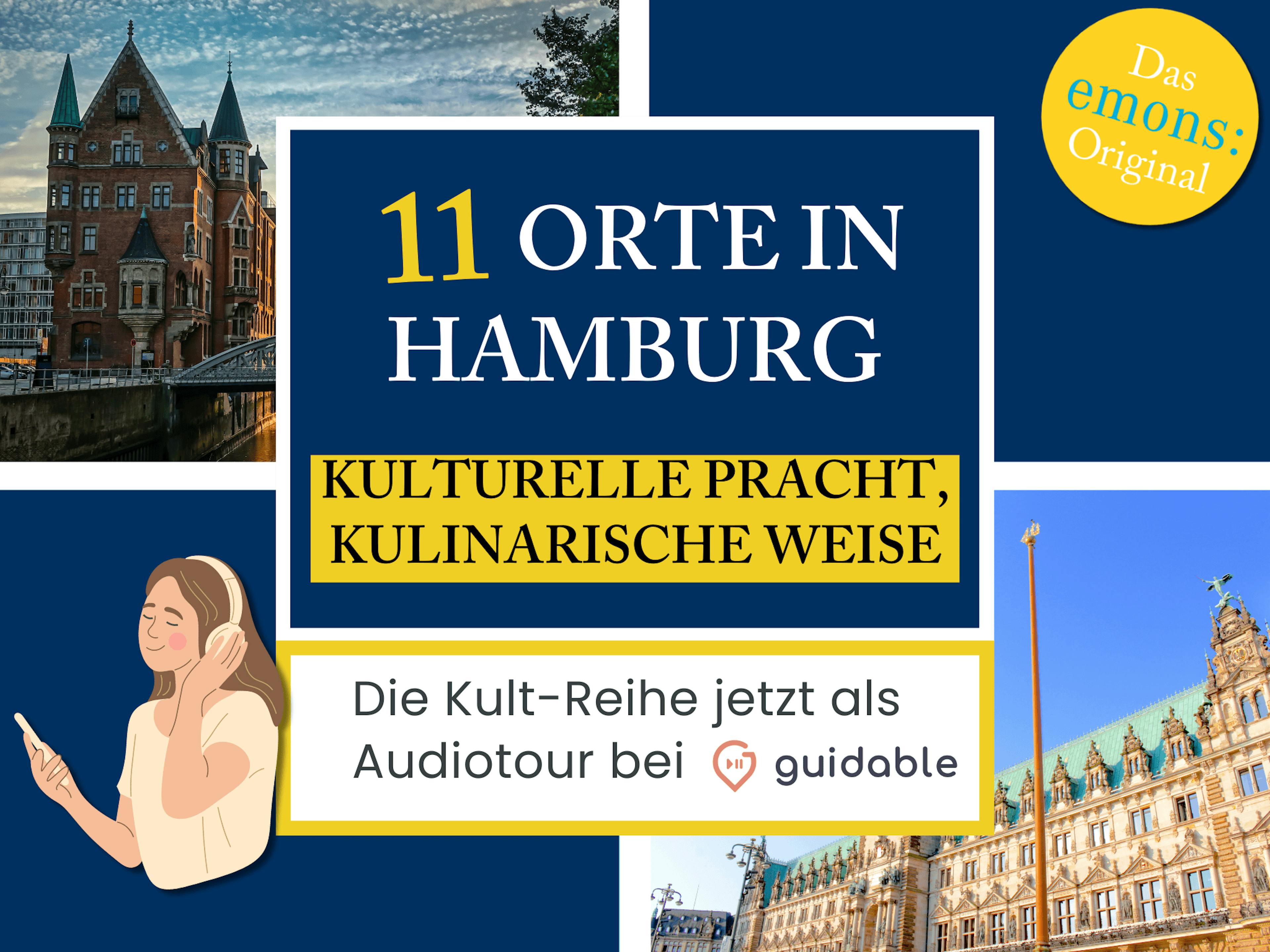 11 Orte in Hamburg Kulturelle Pracht,
kulinarische Weise