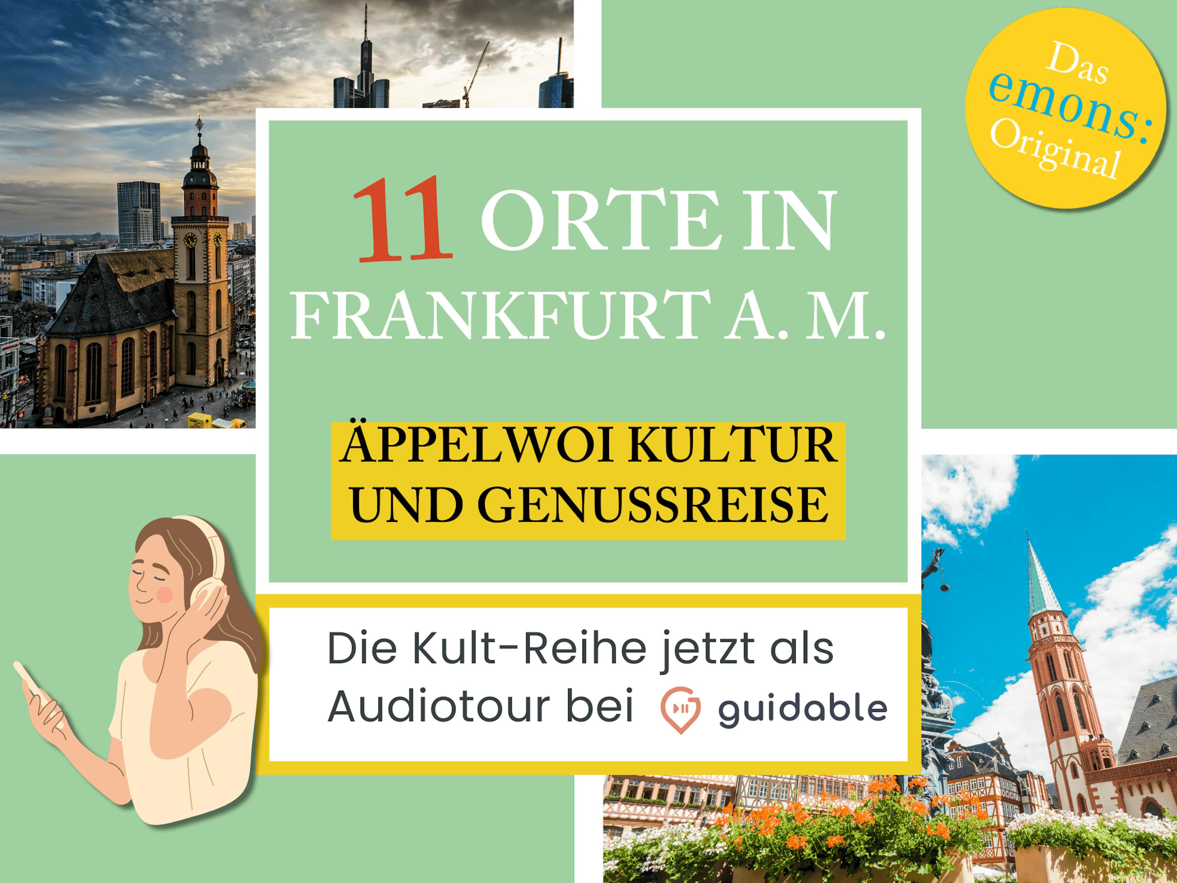 11 Orte in Frankfurt am Main Äppelwoi Kultur
und Genussreise