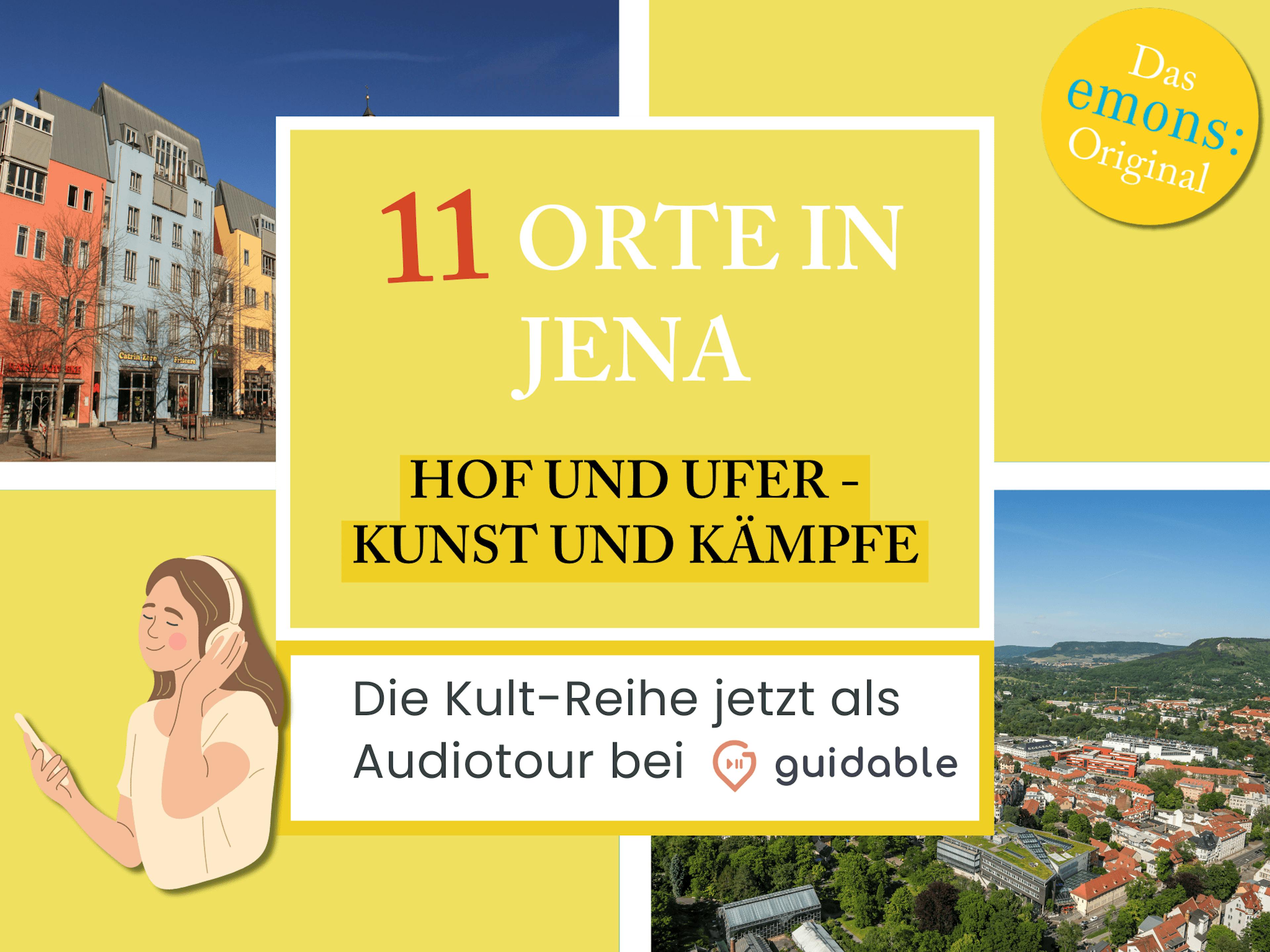 11 Orte in Jena Hof und Ufer -
Kunst und Kämpfe