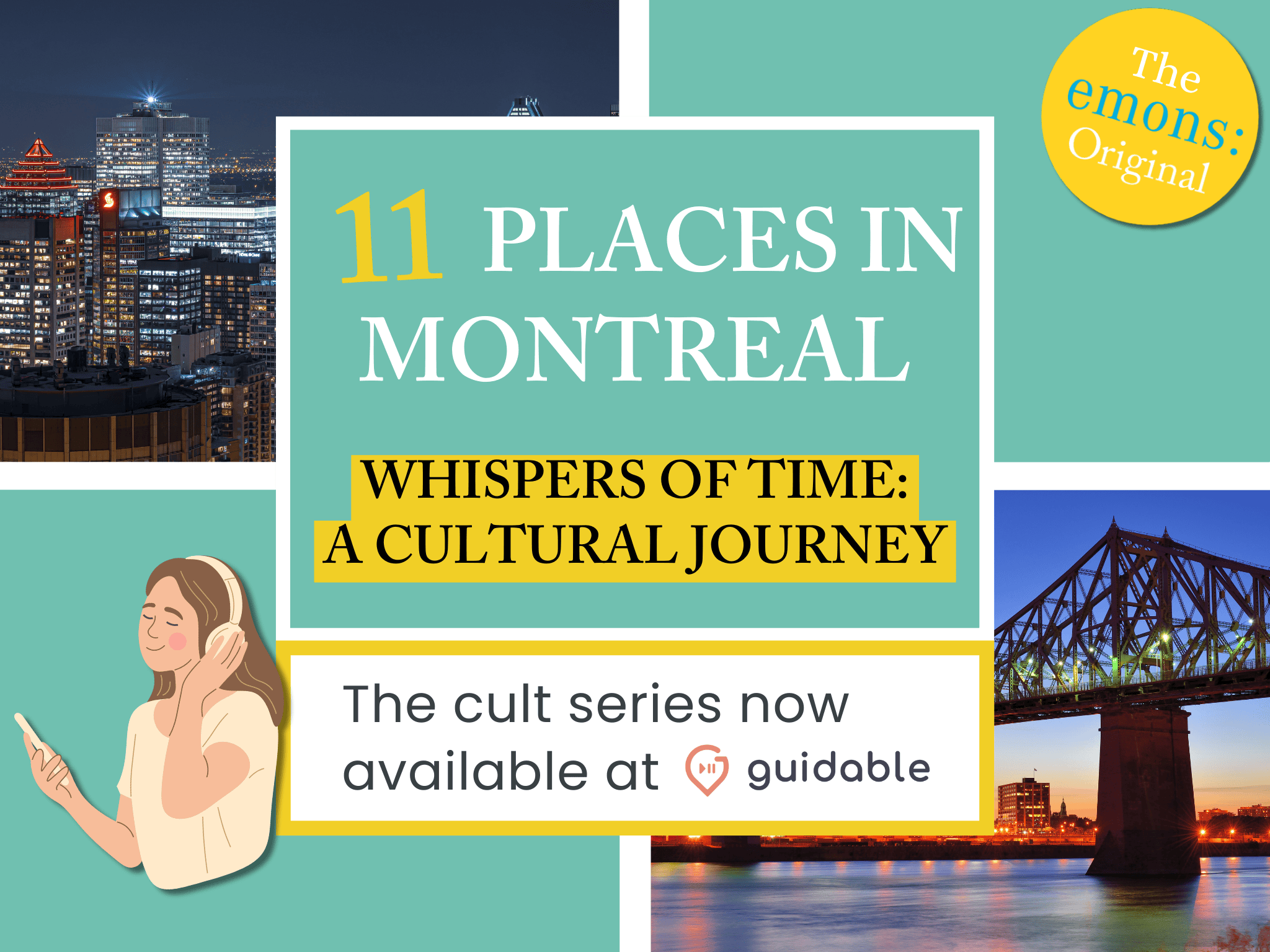 11 places in Montreal Whispers of Time:
A Cultural Journey