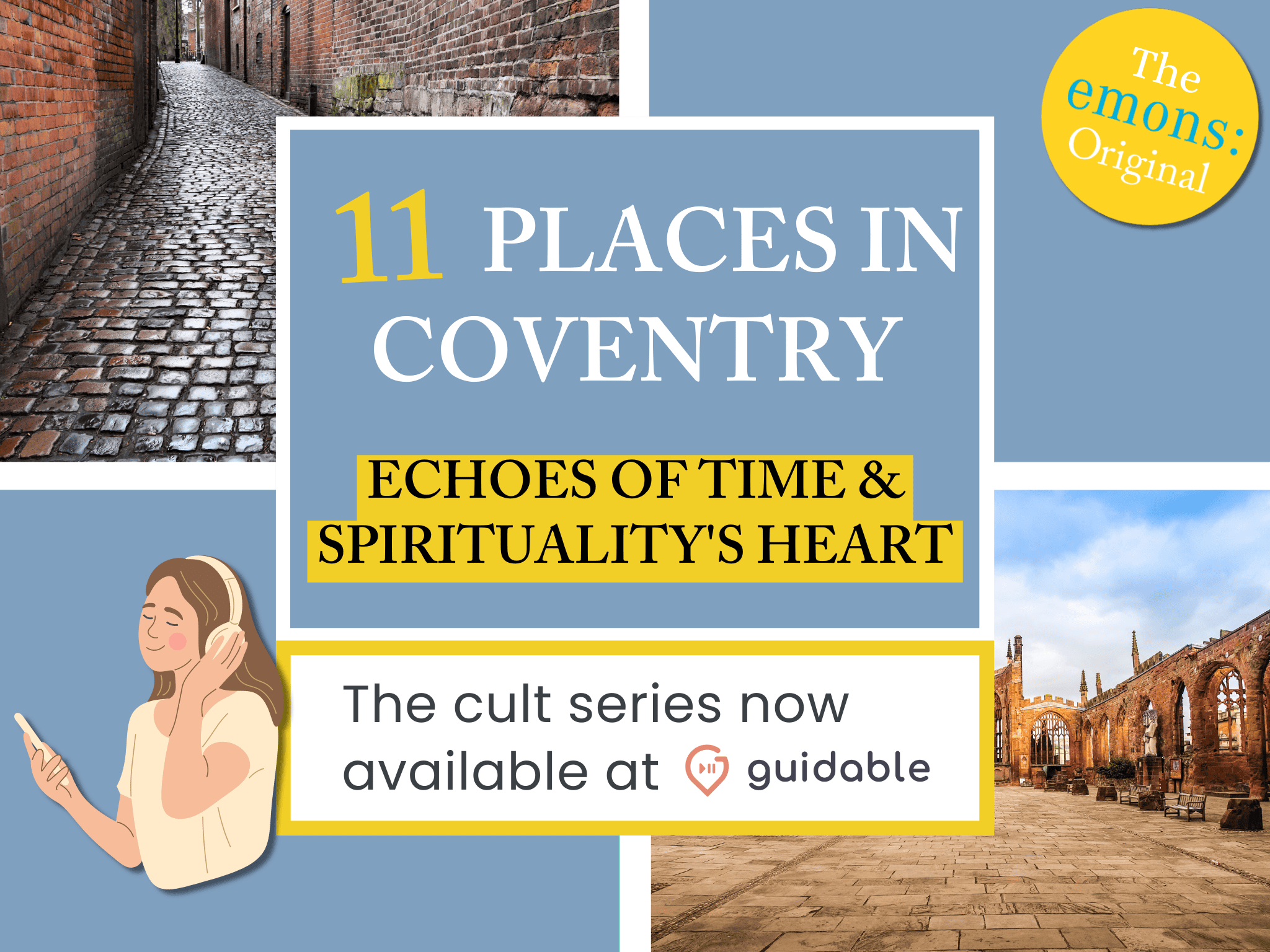 11 places in Coventry Echoes of Time &
Spirituality's Heart