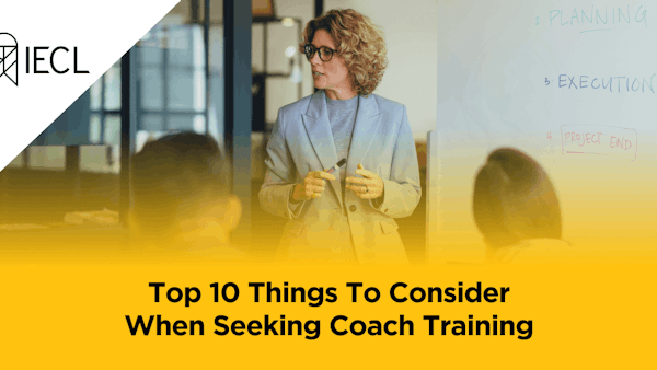 Top 10 Things To Consider When Seeking Coach Training