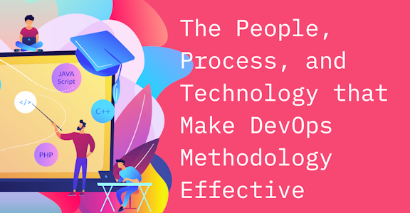 The People, Process, and Technology that Make DevOps Methodology Effective (2192 × 1144 px)