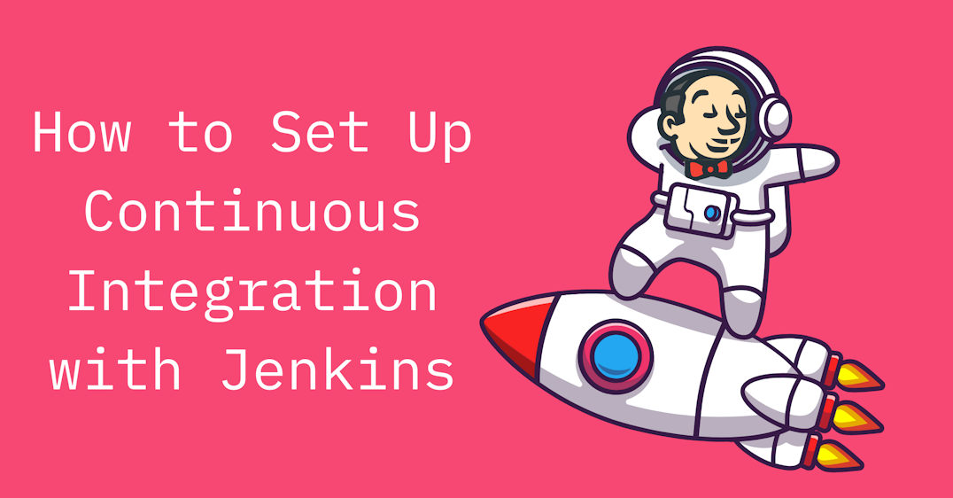 How to Set Up Continuous Integration with Jenkins
