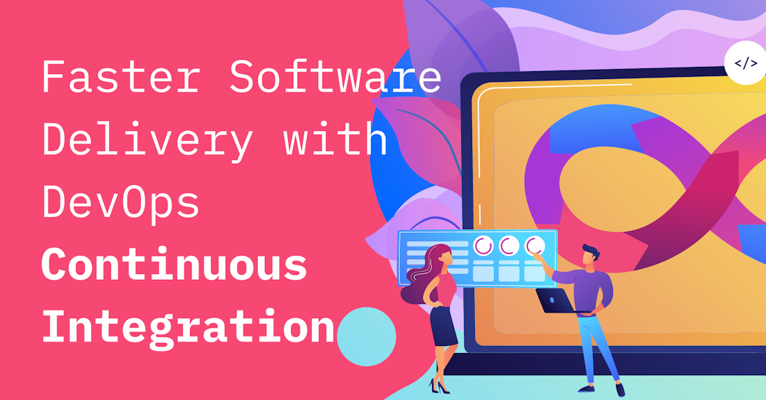 Faster Software Delivery with DevOps Continuous Integration