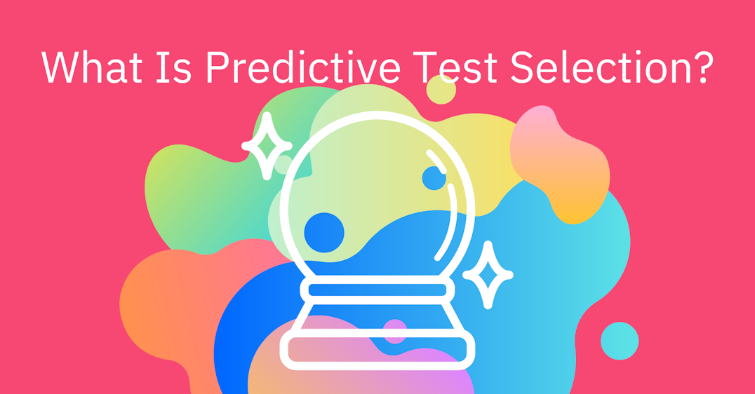 What is predictive test selection?