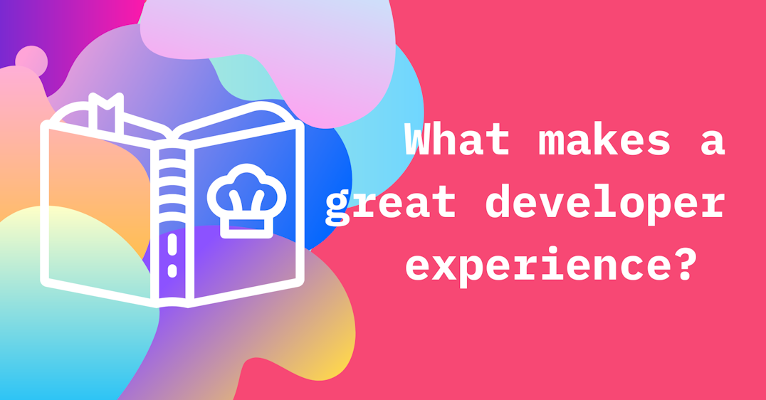 what makes a great developer experience?