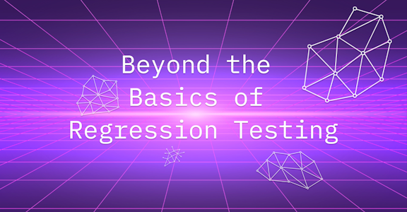 Seven Types Of Regression Testing Seven Types Of Regression Testing