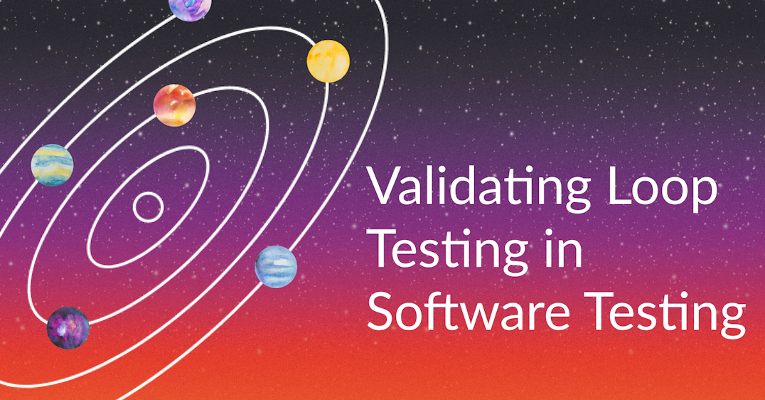 Validating Loop Testing in Software Testing