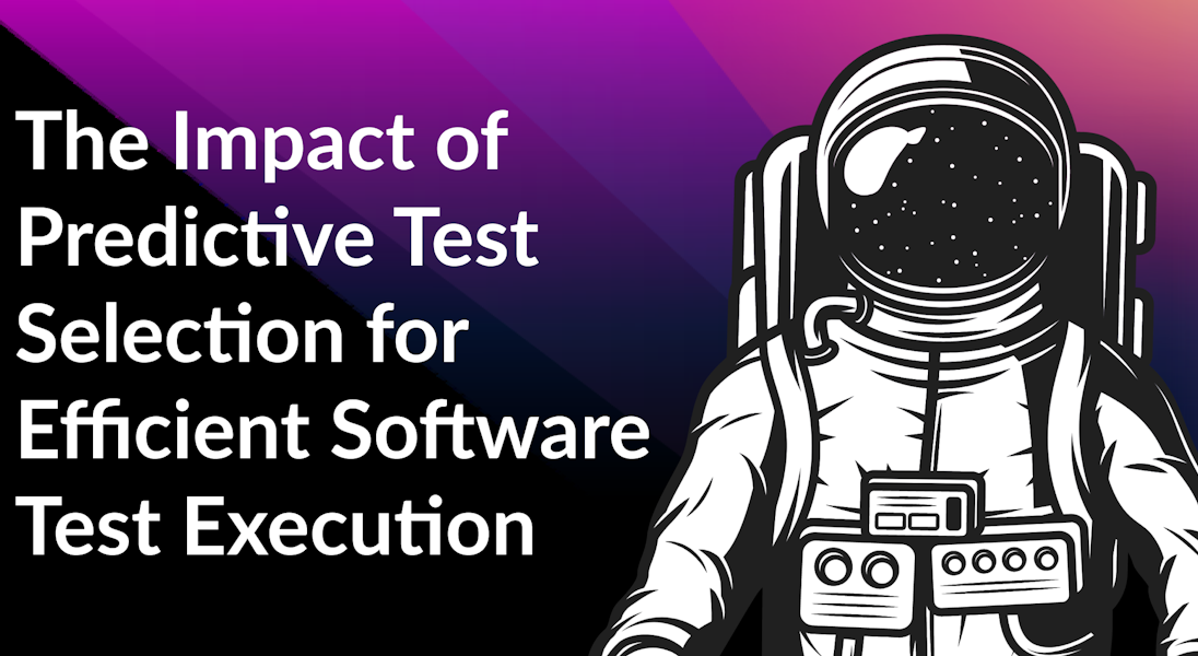 The Impact of Predictive Test Selection for Efficient Software Test ...