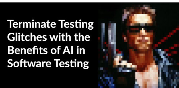 Benefits of AI in Software Testing