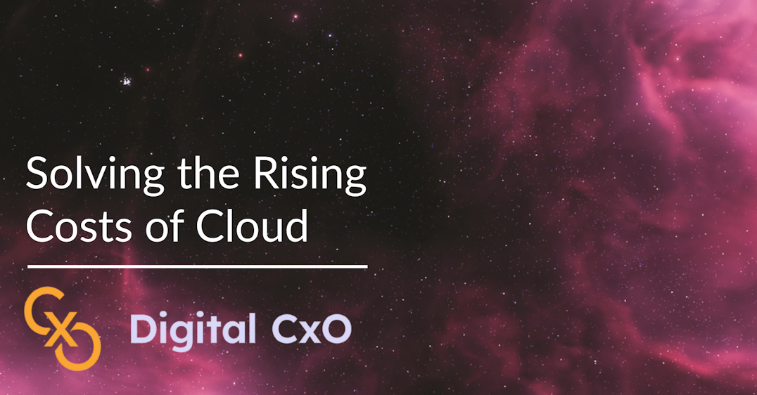 Solving the Rising Costs of Cloud