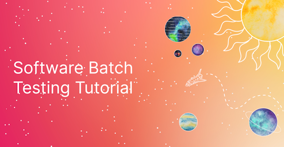 software batch testing tutorial