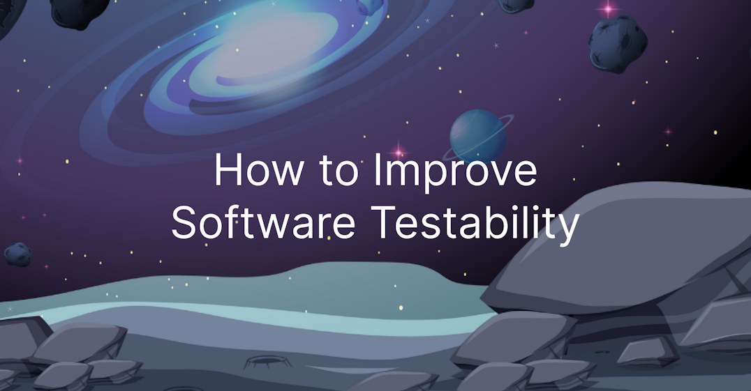 Improve Software Testability