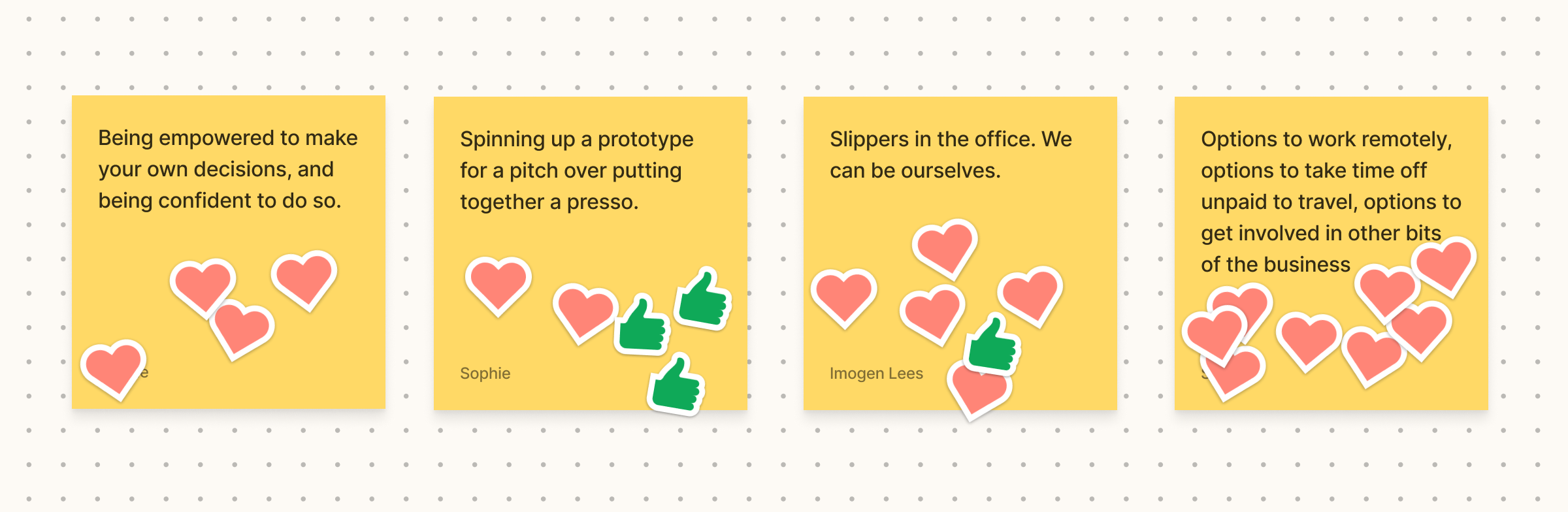 Post it notes that say: 'Being empowered to make your own decisions', 'Spinning up a prototype for a pitch over putting together a presso', 'slippers in the office. We can be ourselves', 'Options to work remotely'