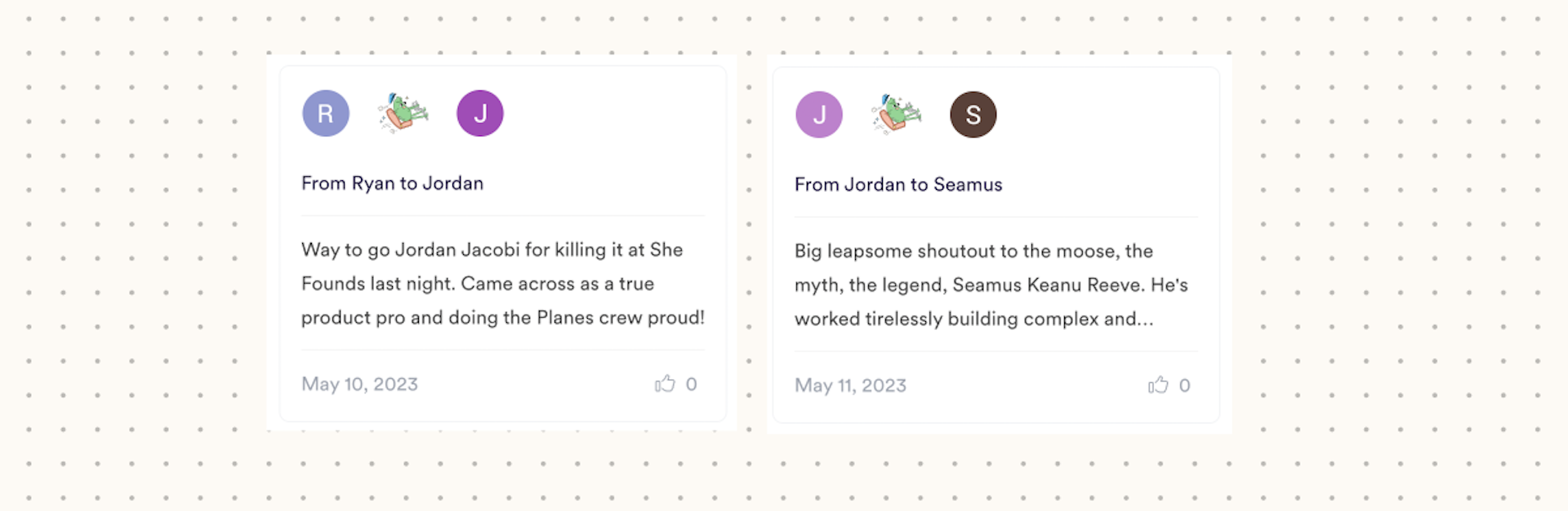 Nice props from the team to one another saying things like: 'Way to go Jordan for killing it at She Founds last night' and 'Big leapsome shoutout to the moose'