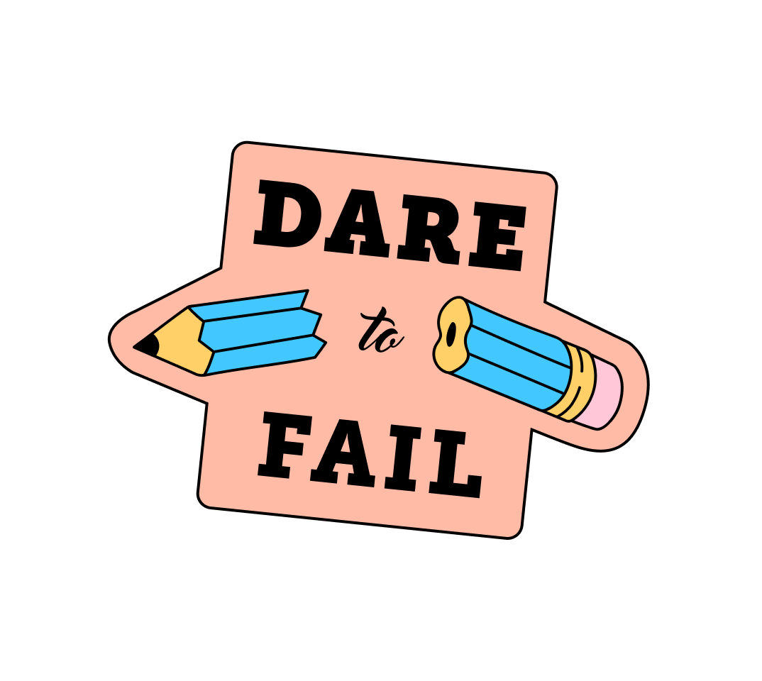 Dare to fail