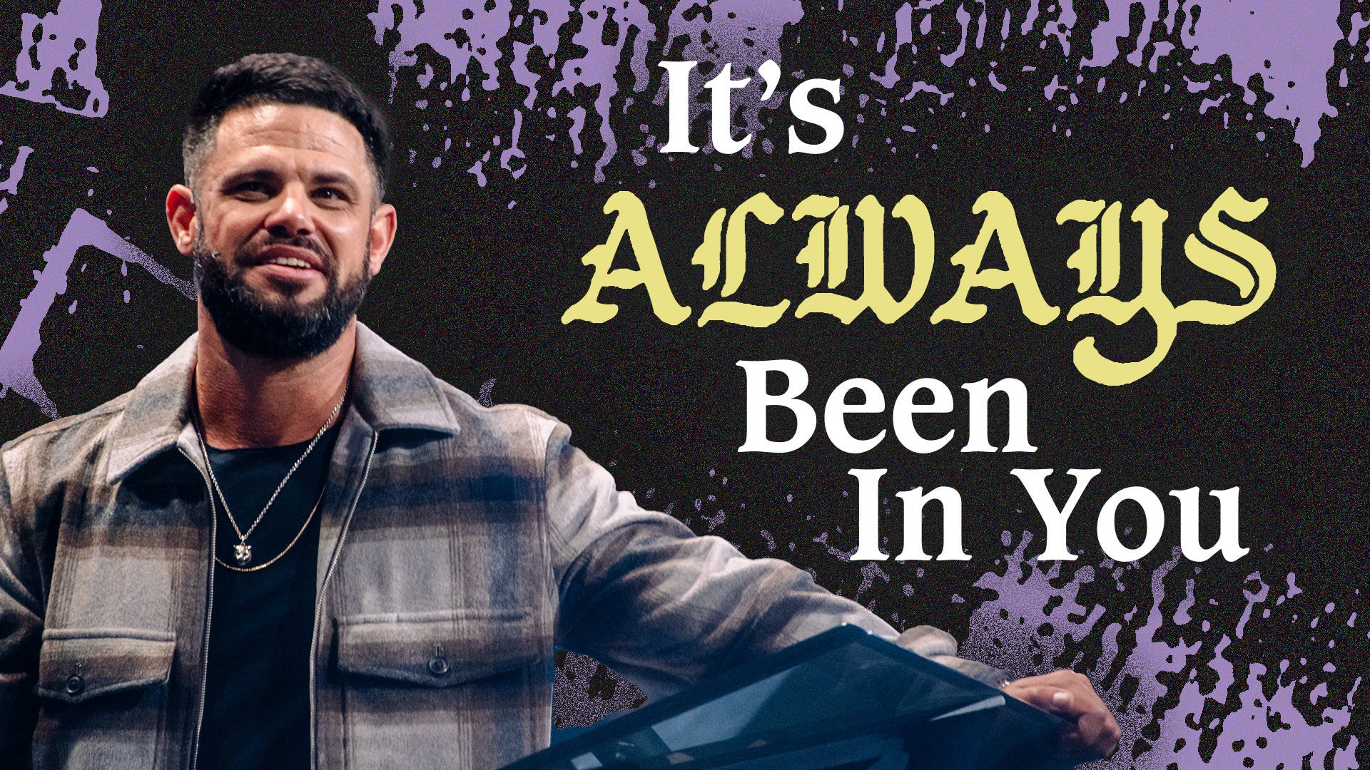 Pastor Steven Furtick preaching "It’s Always Been In You" at Elevation Church Pastor Steven Furtick preaching "It’s Always Been In You" at Elevation Church