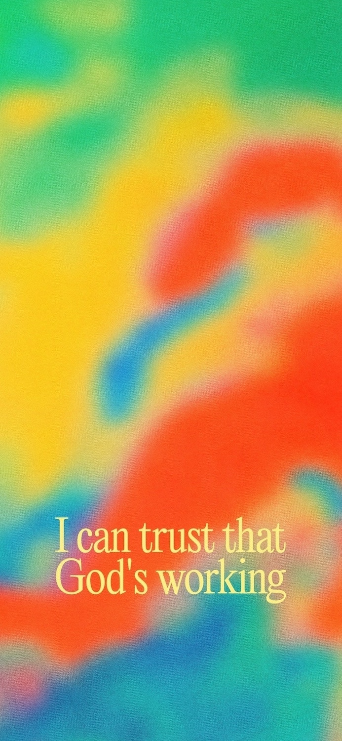 Downloadable wallpaper which says "I can trust that God's working"