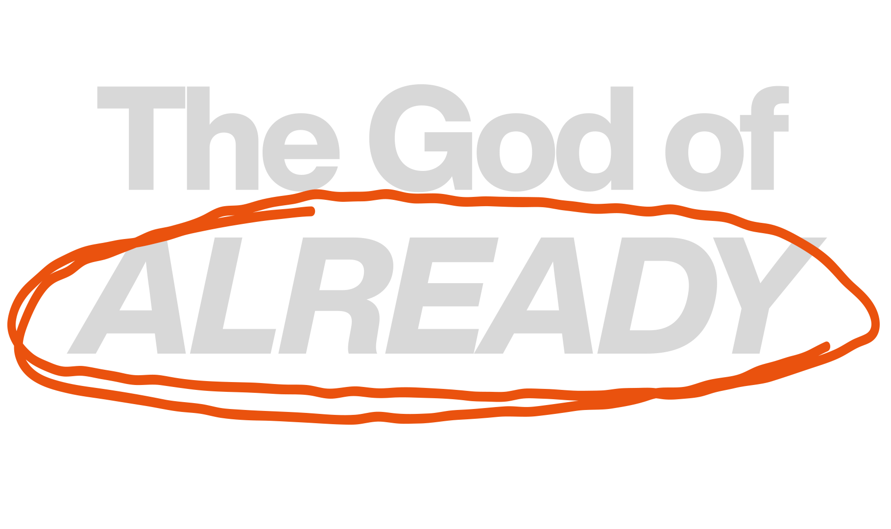 The God Of Already