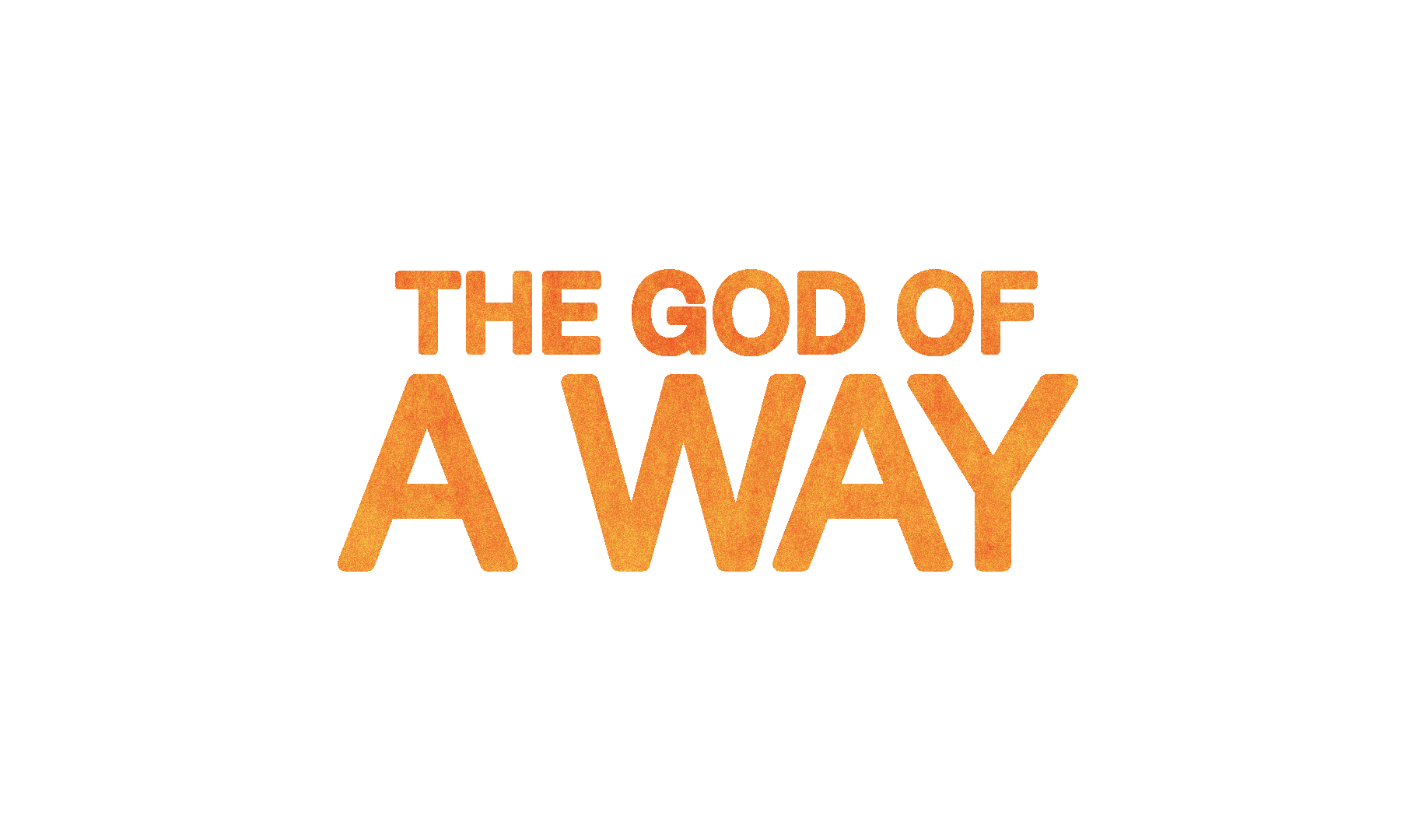 The God Of A Way