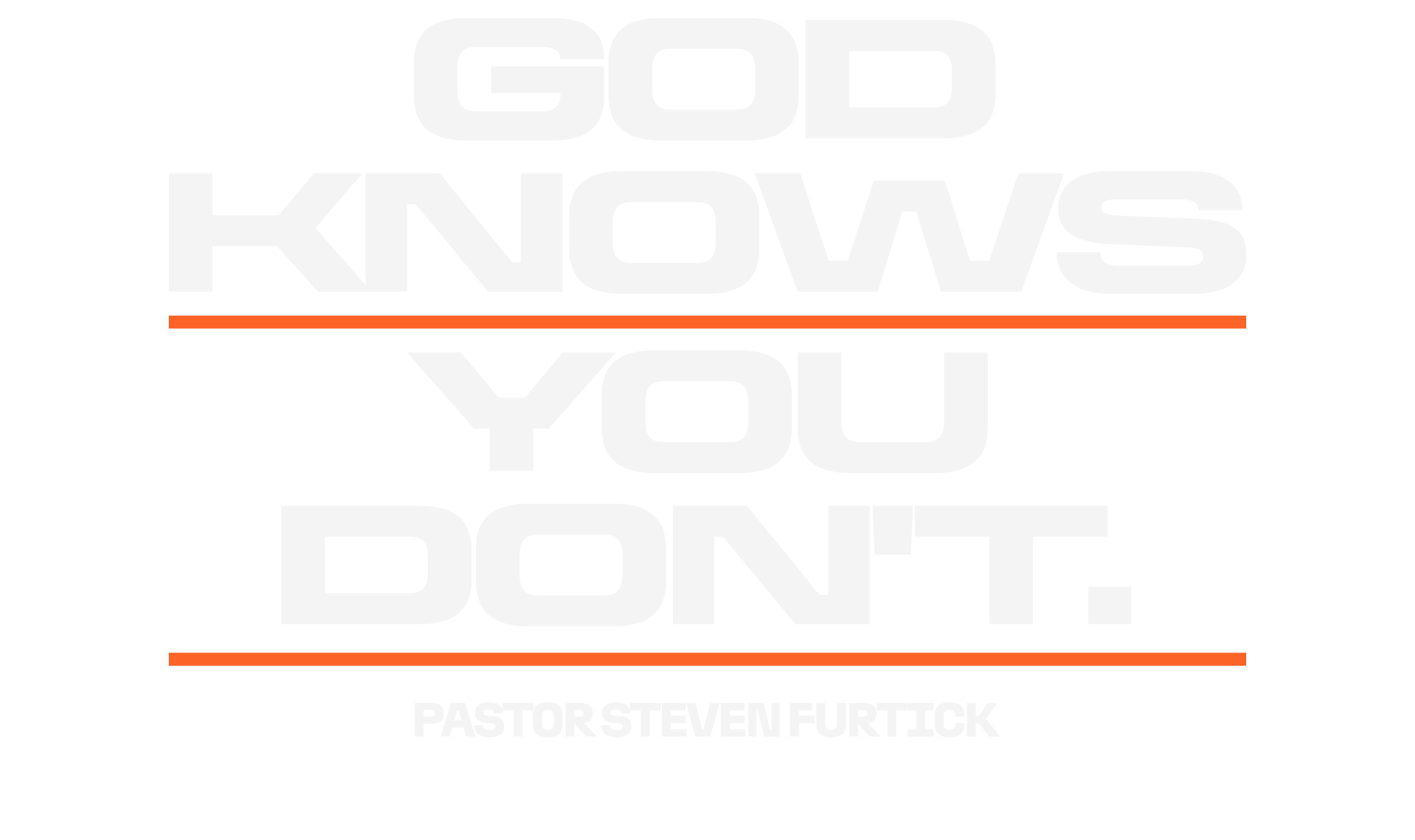 God Knows You Don’t