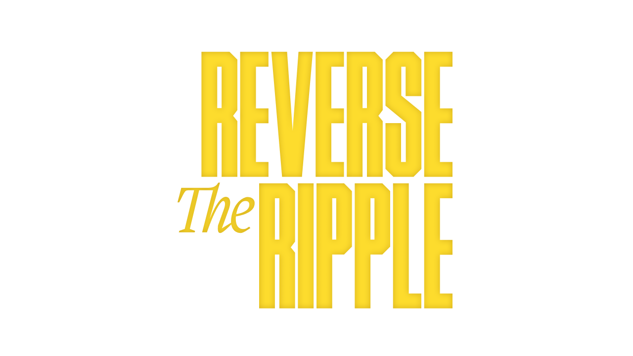 Reverse The Ripple