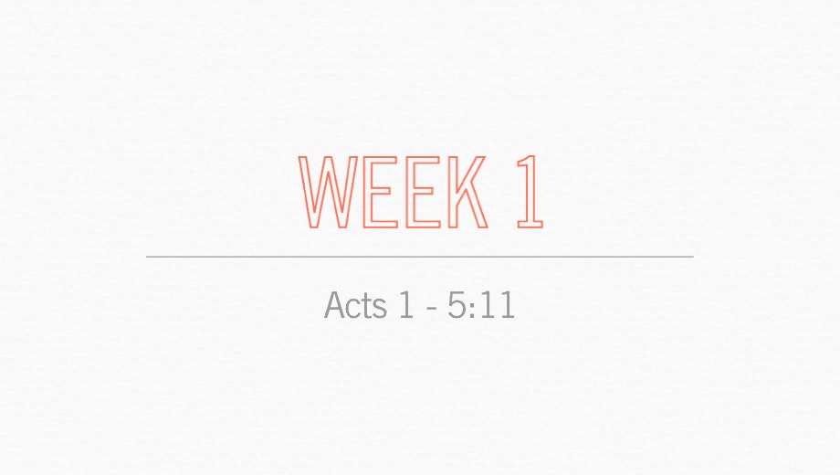 Acts 1 - 5:11
