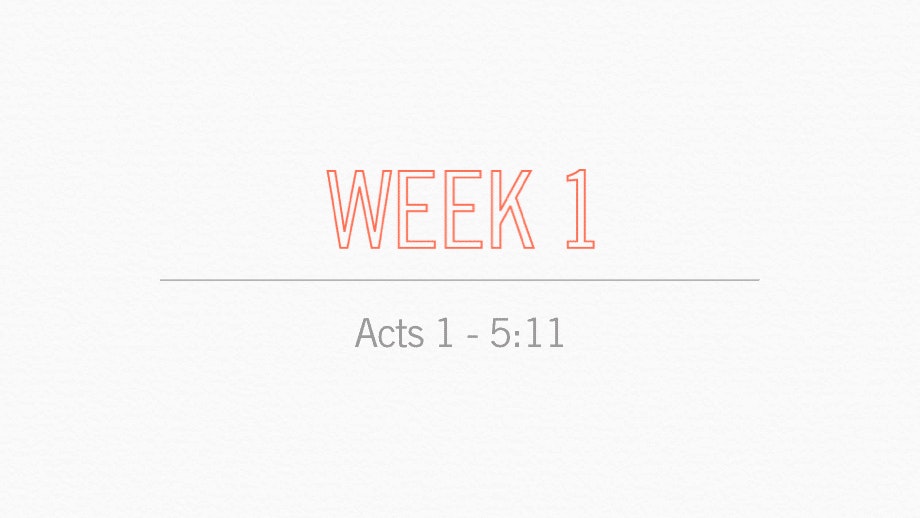 Acts 1 - 5:11