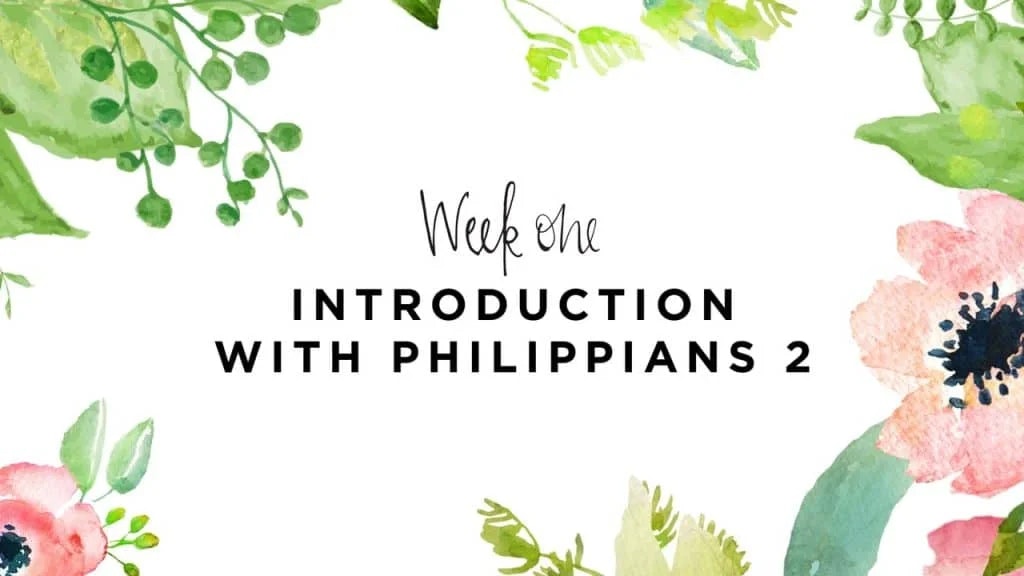 Week One Introduction with Philippians 2