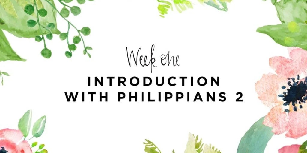 Week One Introduction with Philippians 2