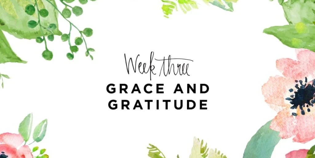 Week Three Grace and Gratitude