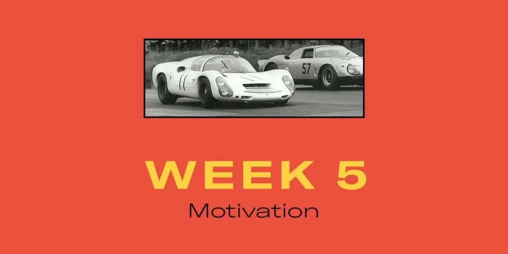 Week 5 Motivation