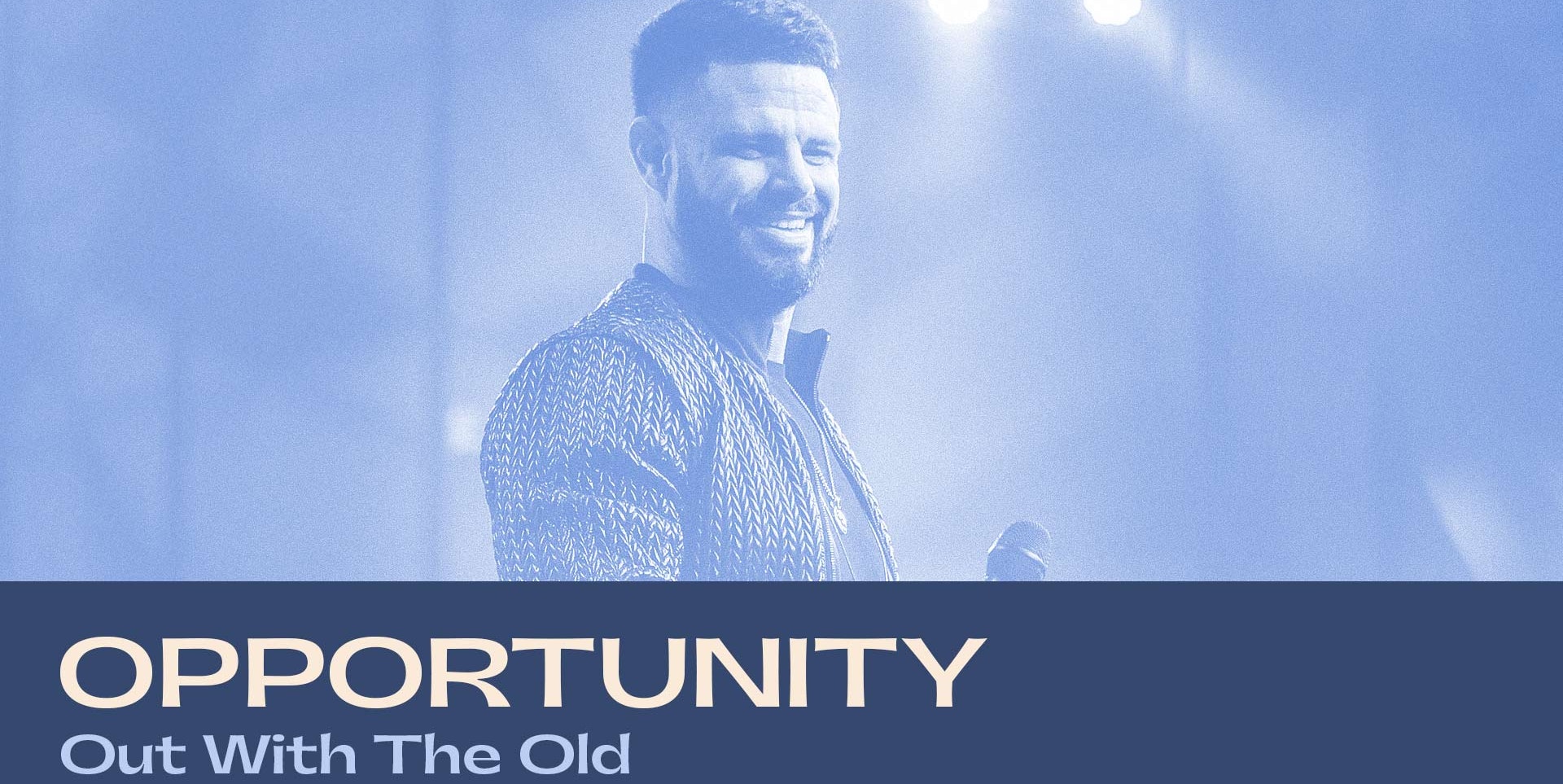 Opportunity - Out With The Old