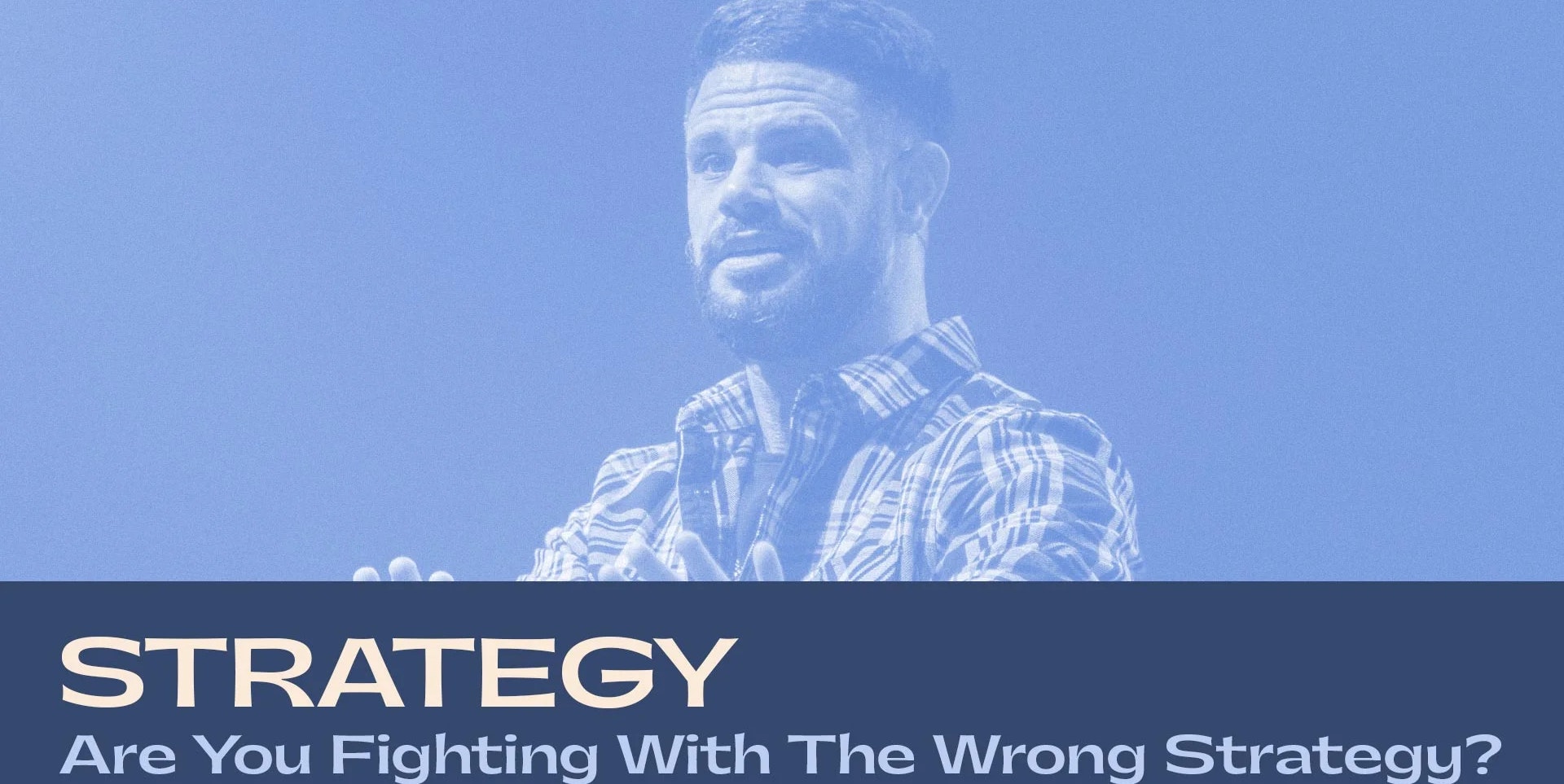 Strategy - Are You Fighting With The Wrong Strategy?