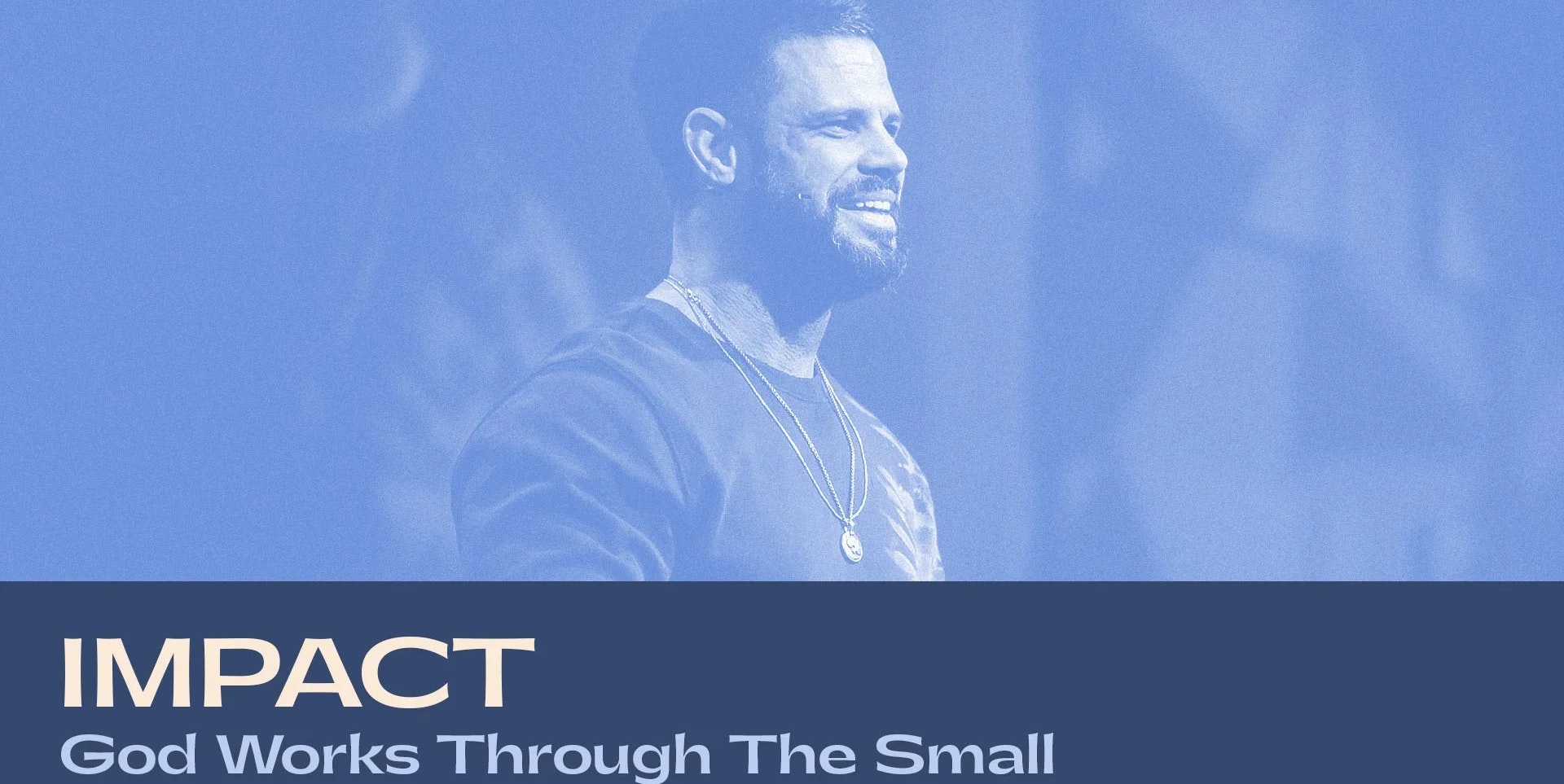 Impact - God Works Through The Small