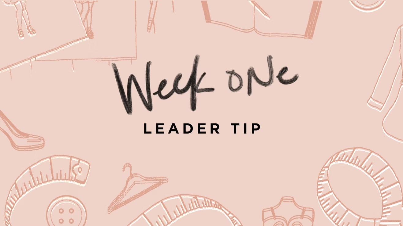 Week One - Leader Tip
