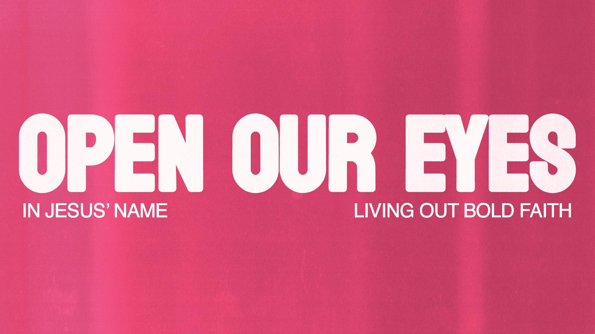 Open Our Eyes Open Our Eyes