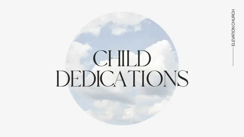 Child dedications