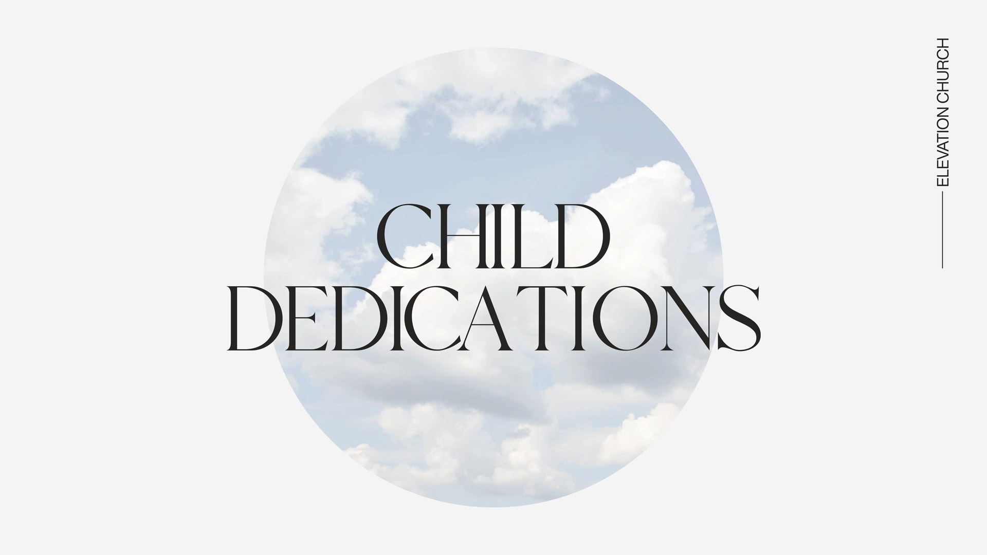 Elevation Church Child Dedications