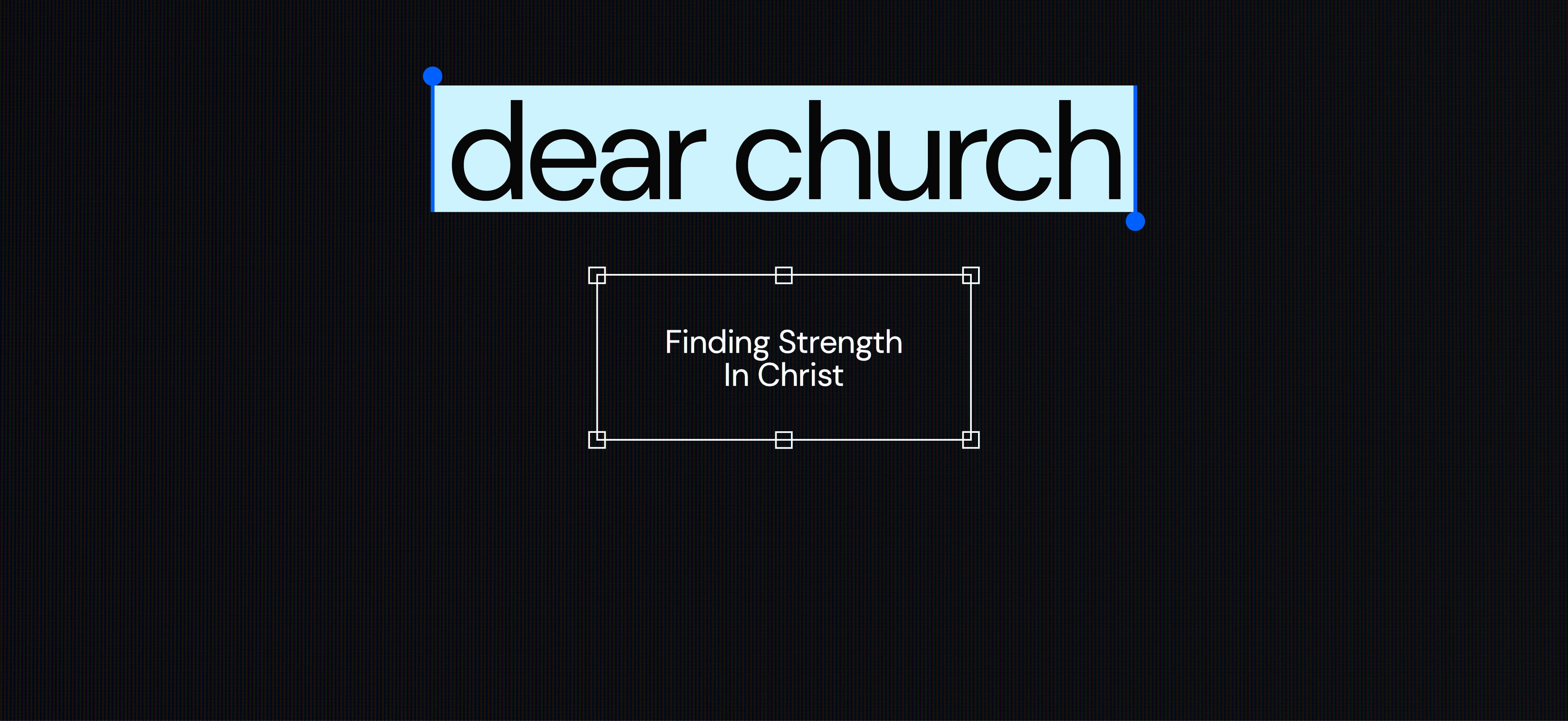 dear church - Finding Strength in Christ